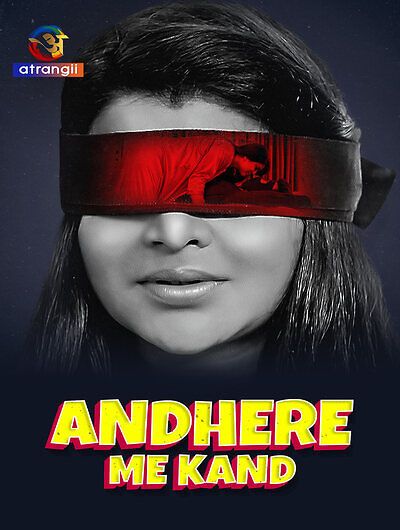 Andhere Me Kand (2023) Hindi Season 01 Episode 01 Atrangii WEB Series