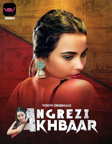 Angregi Akhbar (2024) Hindi Season 01 Part 1 Voovi WEB Series
