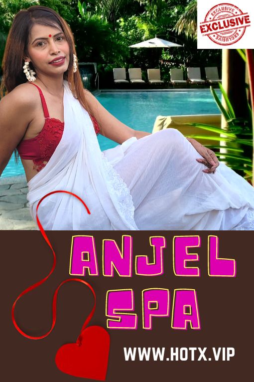 Anjel Spa (2021) Hindi HotX Short Films