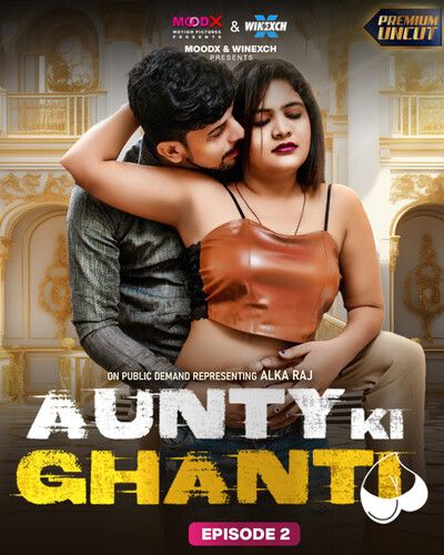 Aunty Ki Ghanti (2024) Hindi Season 01 Episodes 02 MoodX WEB Series