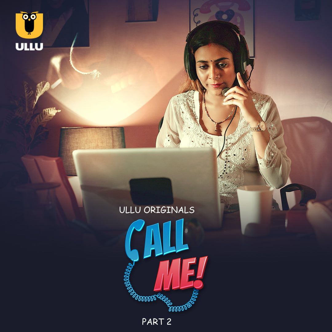Call Me (2024) Season 1 Part 2 ULLU Web Series