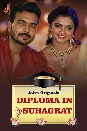 Diploma In Suhagraat (2024) Hindi Season 01 Part 1 Jalva WEB Series