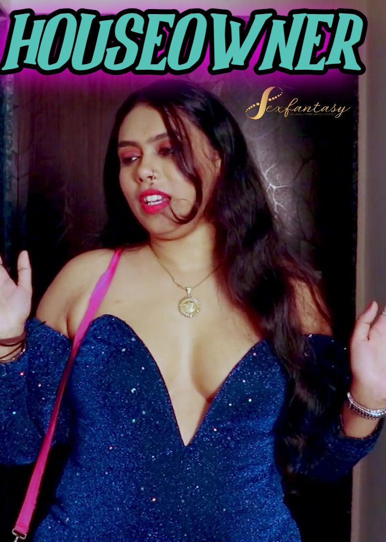 Houseowner (2024) Hindi SexFantasy Short Films