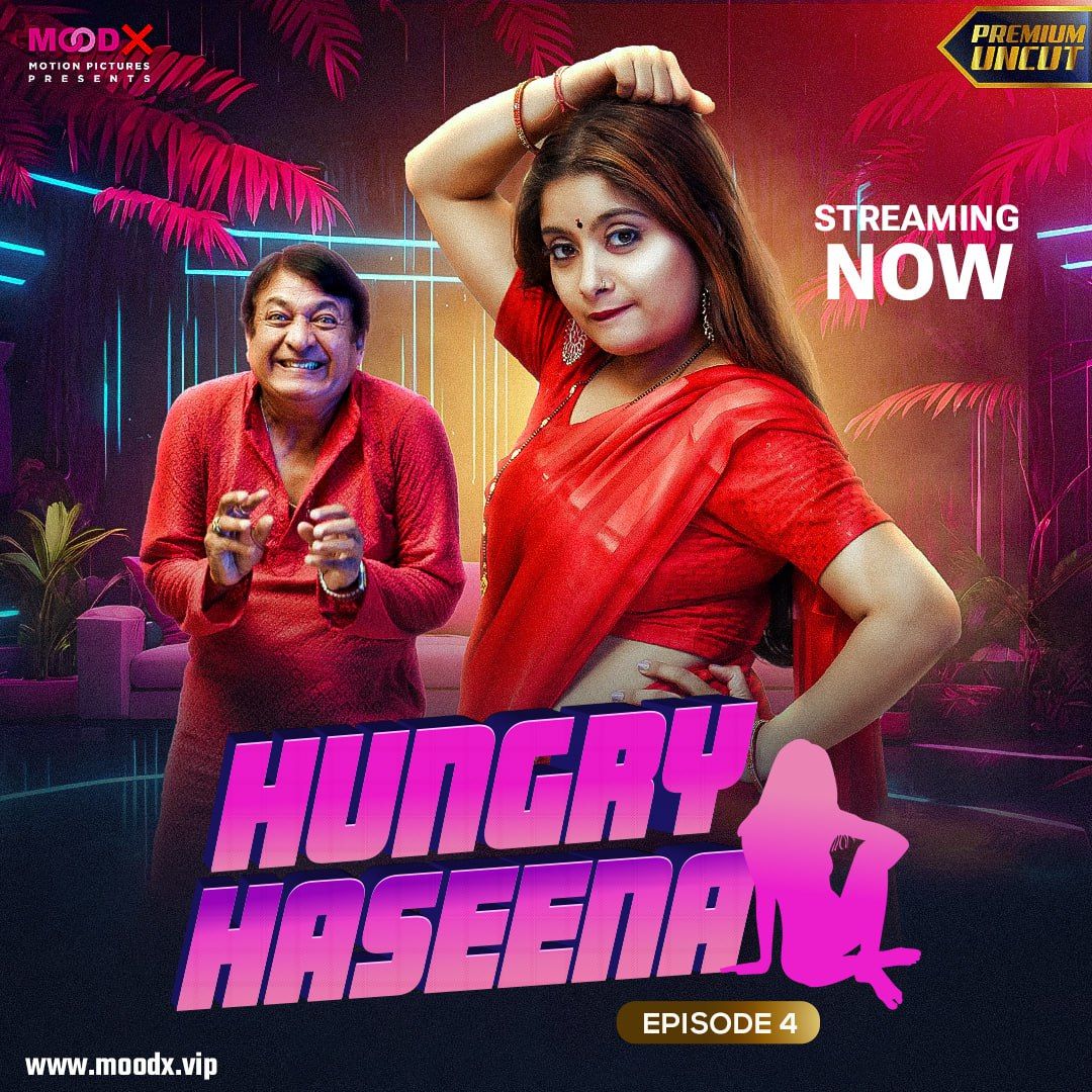 Hungry Haseena (2024) Hindi Season 01 Episodes 04 MoodX WEB Series