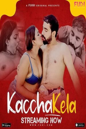 Kacha Kela (2023) Hindi Season 01 Episodes 03 Fugi WEB Series