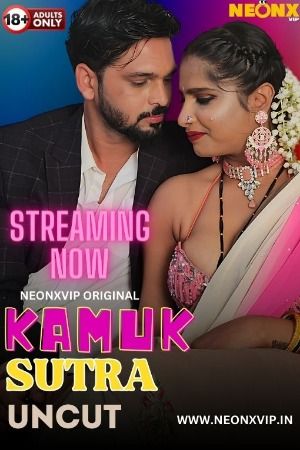 Kamuk Sutra (2024) Hindi NeonX Short Films
