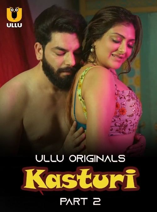 Kasturi (2024) Season 1 Part 2 ULLU Web Series