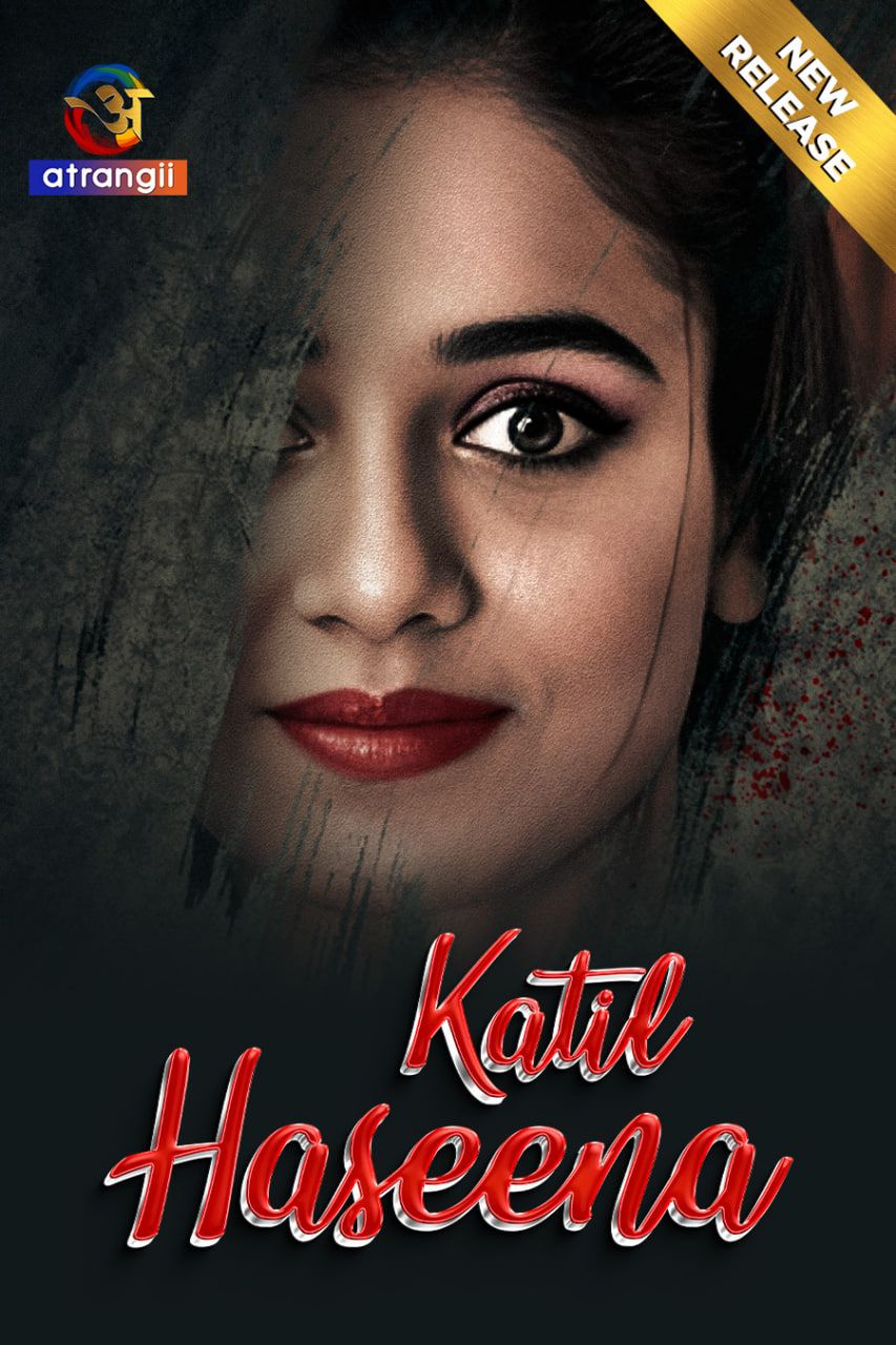 Katil Haseena (2024) Hindi Atrangii Short Films