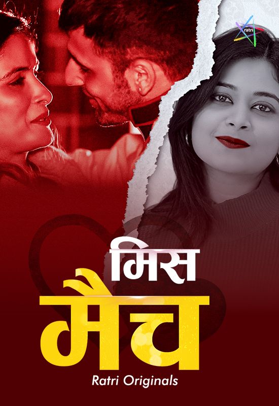 Mismatch (2024) Hindi Season 01 Episodes 01 To 03 Ratri WEB Series