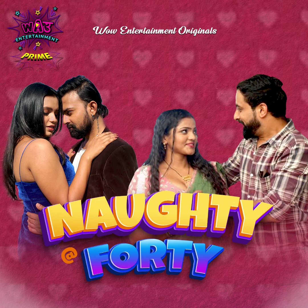 Naughty Forty (2024) Hindi Season 01 Part 01 WOW Entertainment WEB Series