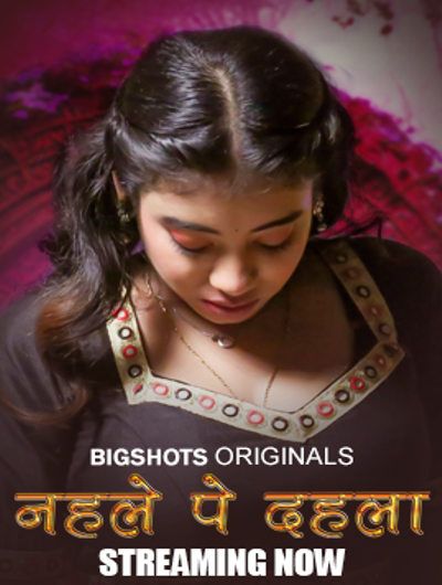 Nehle Pe Dehla (2024) Hindi Season 01 Part 01 Bigshots WEB Series