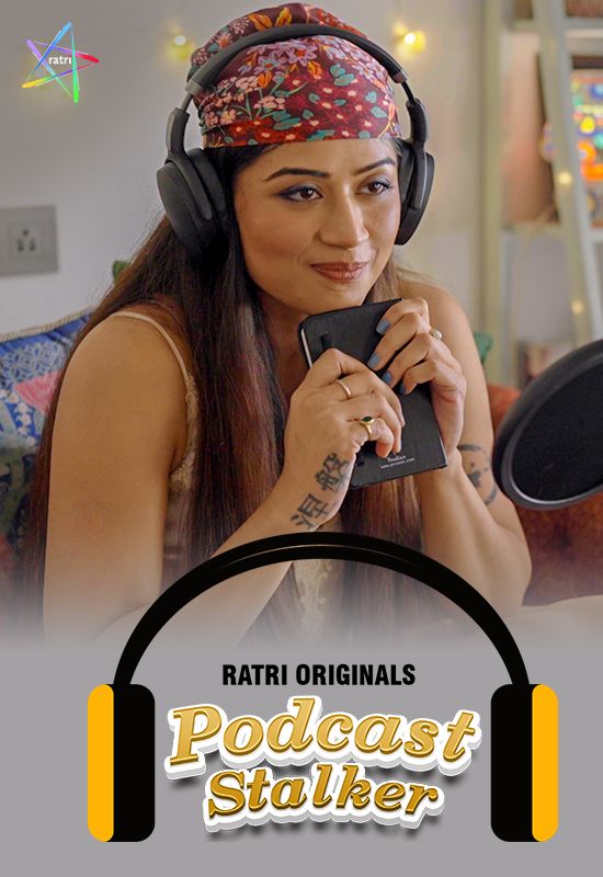 Podcast Stalker (2024) Hindi Season 01 Episodes 01 To 03 Ratri WEB Series