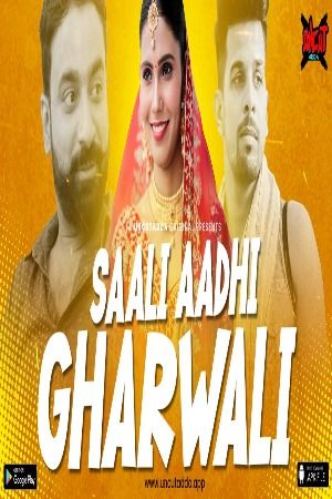 Saali Aadhi Gharwali 2023 Hindi Season 01 Episodes 01 Uncutadda WEB Series