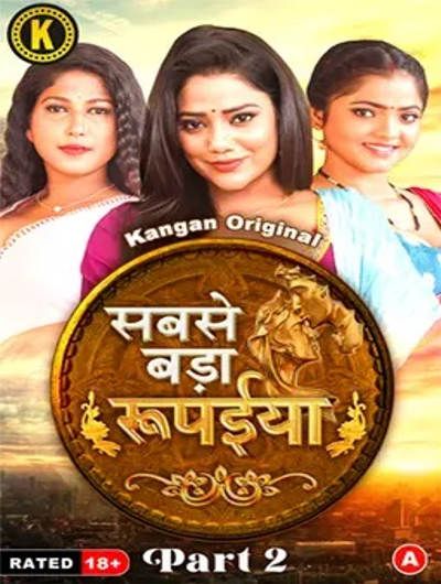 Sabse Bada Rupaya (2024) Hindi Season 01 Part 02 Kangan WEB Series