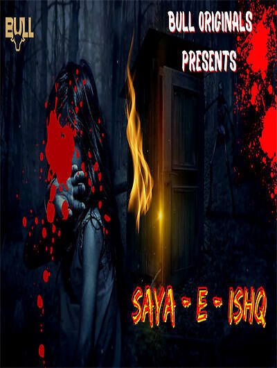 Saya E Ishq (2024) Hindi Season 01 Episodes 1 BullApp WEB Series