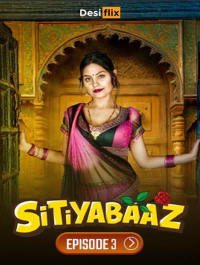 Sitiyabaaz (2024) Hindi Season 01 Episodes 03 DesiFlix WEB Series