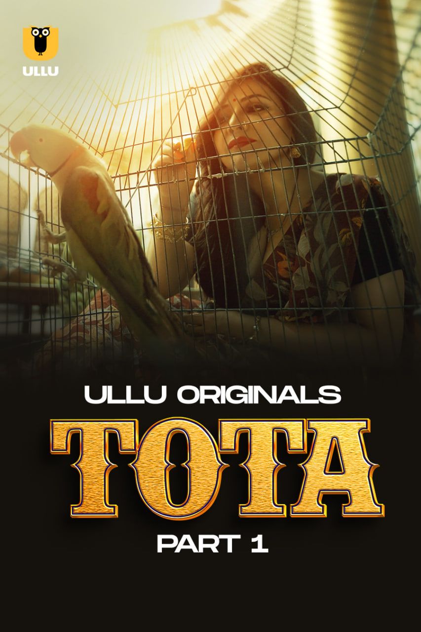Tota (2024) Season 1 Part 1 ULLU Web Series